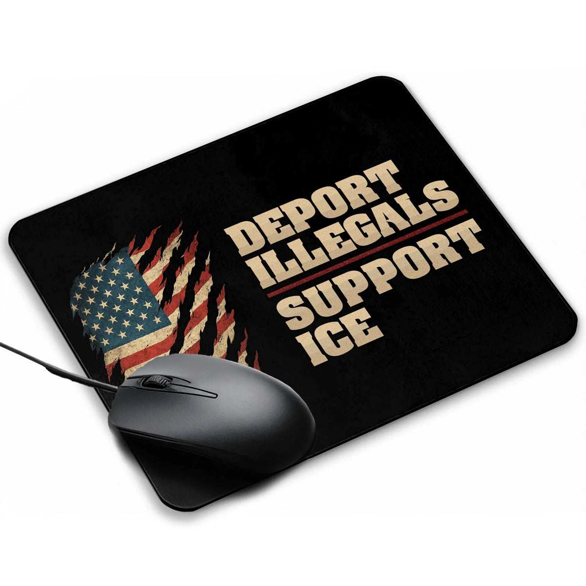Mouse Pad "Deporte os Ilegais, Apoie a ICE"