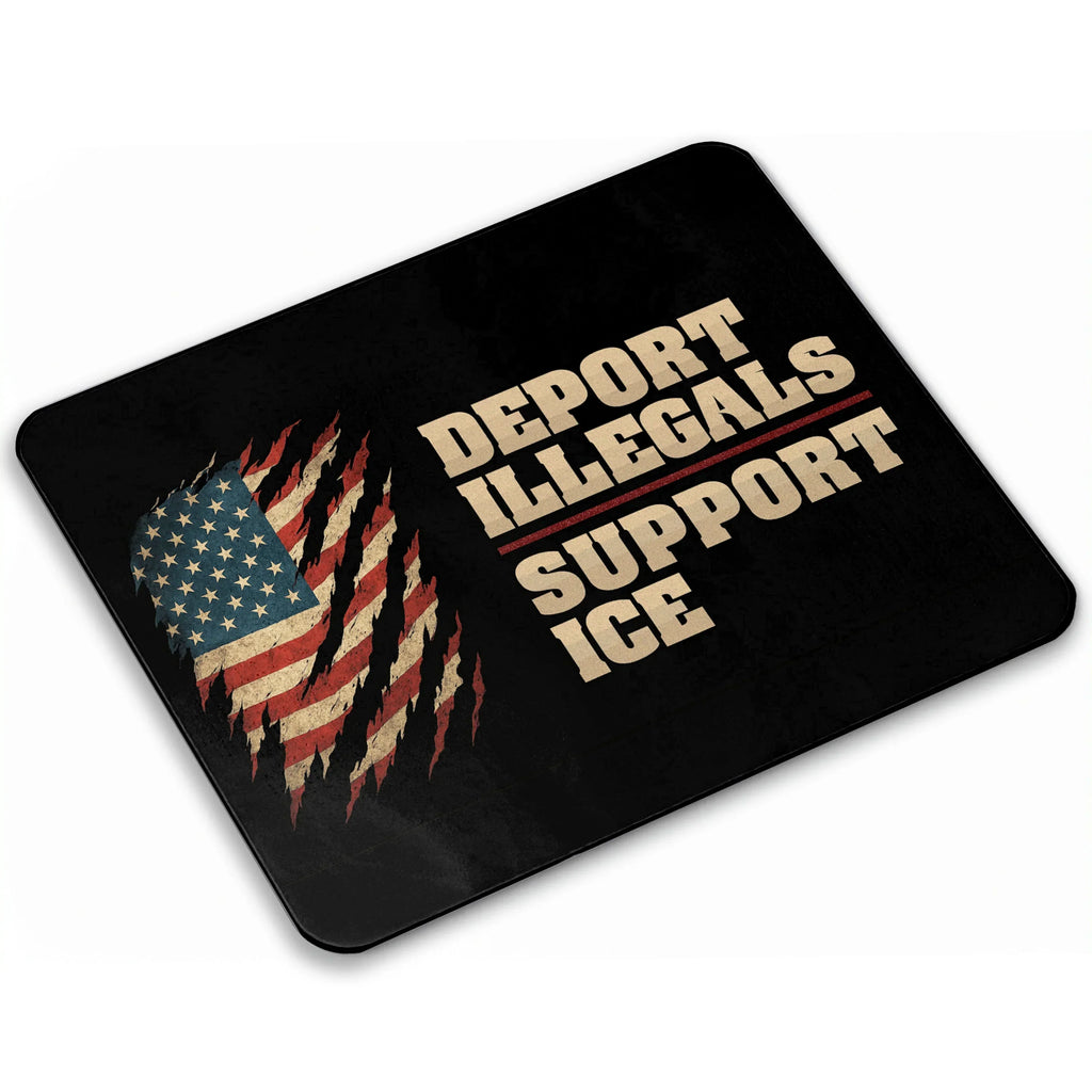 Mouse Pad "Deporte os Ilegais, Apoie a ICE"